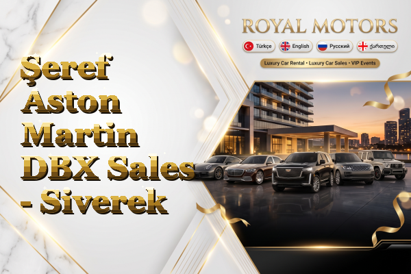 Şeref Aston Martin DBX Sales - Siverek