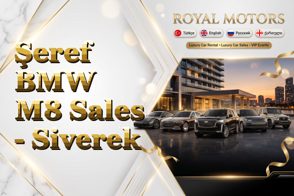 Şeref BMW M8 Sales - Siverek