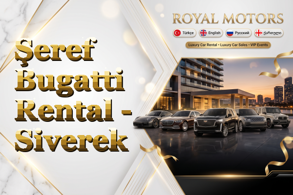 Şeref Bugatti Rental - Siverek