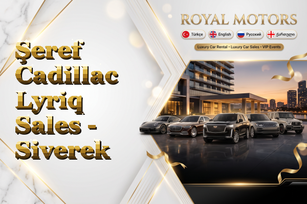Şeref Cadillac Lyriq Sales - Siverek