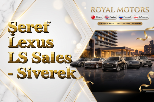 Şeref Lexus LS Sales - Siverek