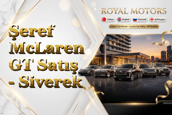 Şeref McLaren GT Satış - Siverek
