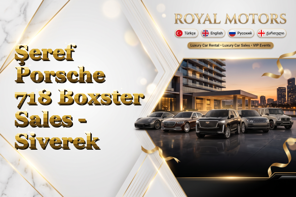 Şeref Porsche 718 Boxster Sales - Siverek