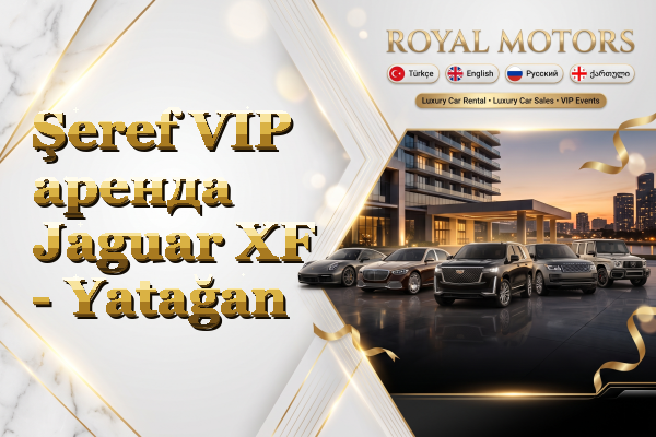 Şeref VIP аренда Jaguar XF - Yatağan