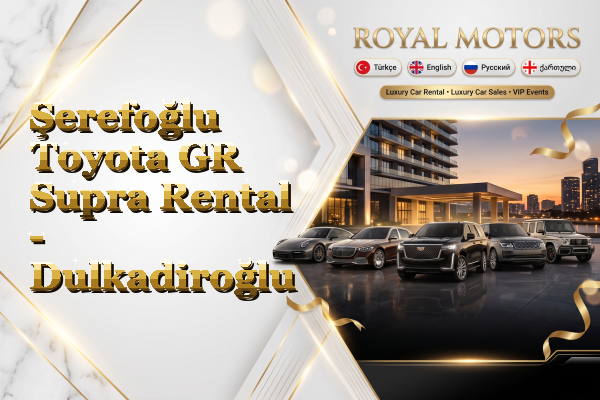 Şerefoğlu Toyota GR Supra Rental - Dulkadiroğlu