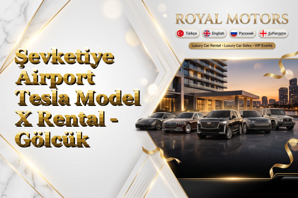 Şevketiye Airport Tesla Model X Rental - Gölcük