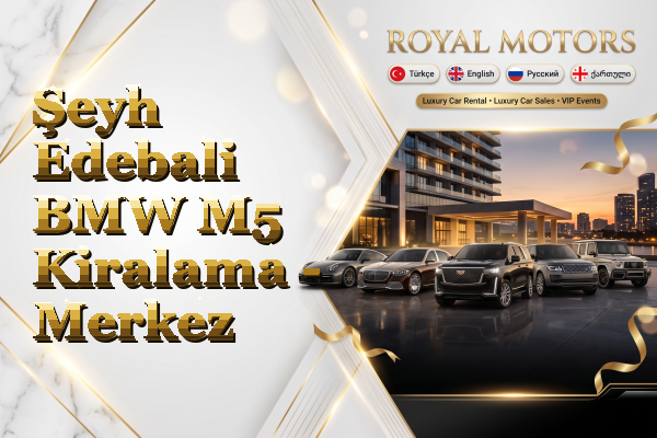 Şeyh Edebali BMW M5 Kiralama - Merkez