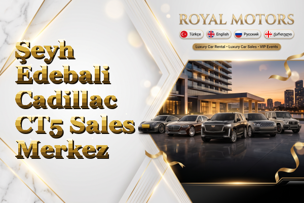 Şeyh Edebali Cadillac CT5 Sales - Merkez