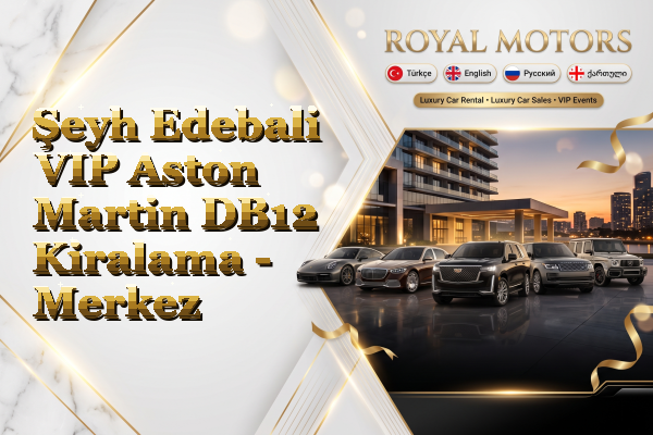 Şeyh Edebali VIP Aston Martin DB12 Kiralama - Merkez