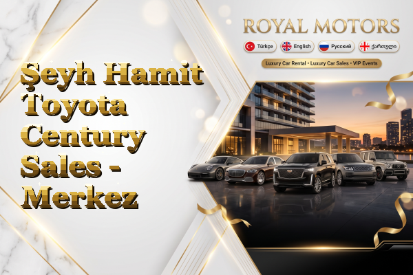 Şeyh Hamit Toyota Century Sales - Merkez