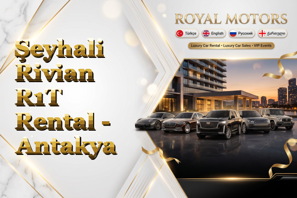 Şeyhali Rivian R1T Rental - Antakya