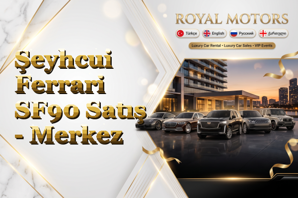 Şeyhcui Ferrari SF90 Satış - Merkez