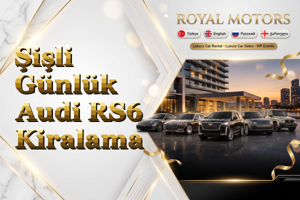 Şişli Günlük Audi RS6 Kiralama