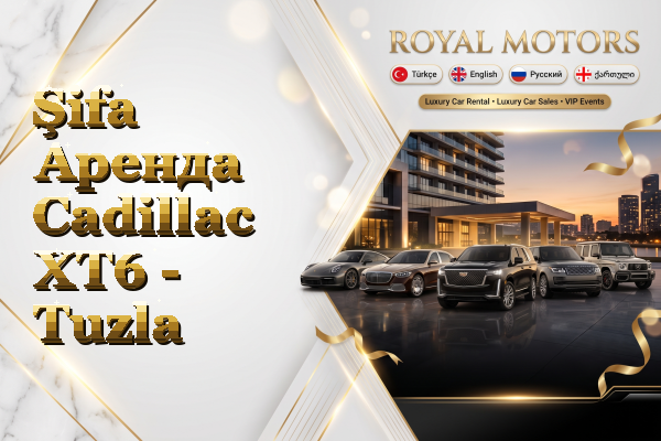 Şifa Аренда Cadillac XT6 - Tuzla
