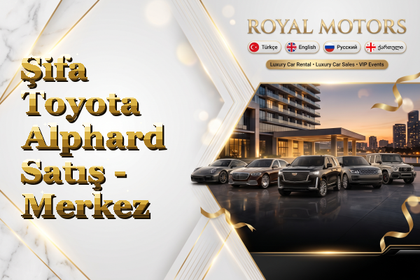 Şifa Toyota Alphard Satış - Merkez