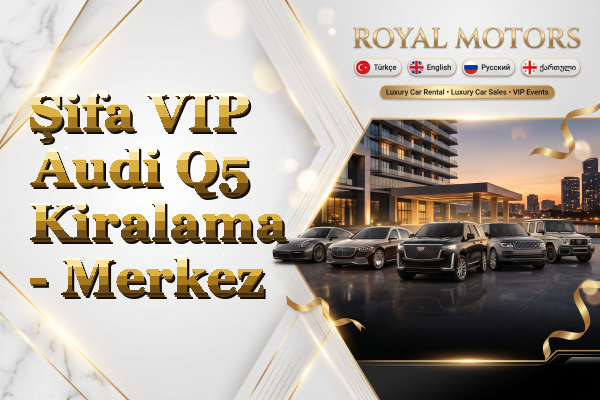 Şifa VIP Audi Q5 Kiralama - Merkez