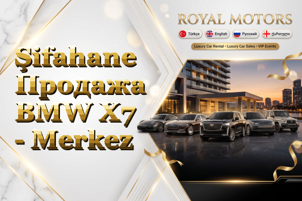 Şifahane Продажа BMW X7 - Merkez