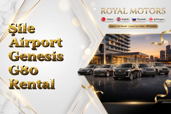 Şile Airport Genesis G80 Rental