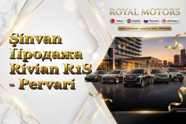Şinvan Продажа Rivian R1S - Pervari