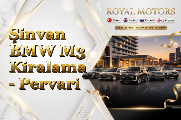 Şinvan BMW M3 Kiralama - Pervari