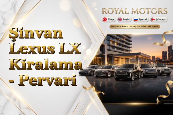 Şinvan Lexus LX Kiralama - Pervari