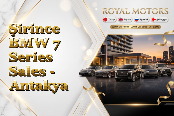 Şirince BMW 7 Series Sales - Antakya