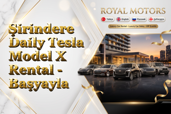 Şirindere Daily Tesla Model X Rental - Başyayla