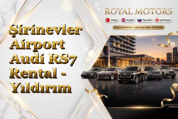 Şirinevler Airport Audi RS7 Rental - Yıldırım