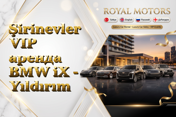 Şirinevler VIP аренда BMW iX - Yıldırım