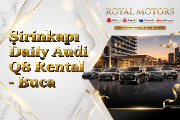 Şirinkapı Daily Audi Q8 Rental - Buca