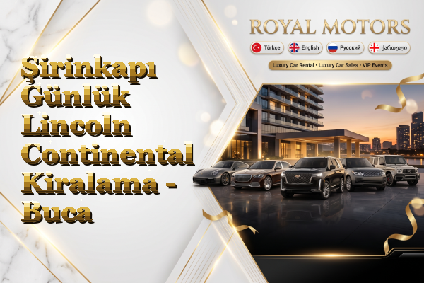 Şirinkapı Günlük Lincoln Continental Kiralama - Buca