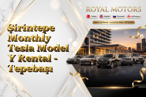 Şirintepe Monthly Tesla Model Y Rental - Tepebaşı