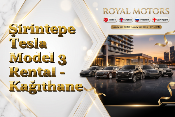 Şirintepe Tesla Model 3 Rental - Kağıthane