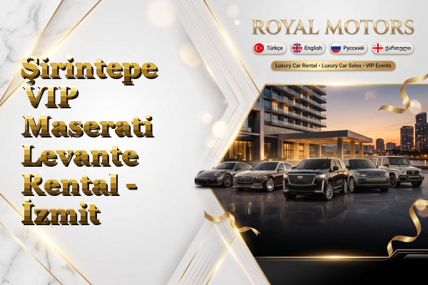 Şirintepe VIP Maserati Levante Rental - İzmit