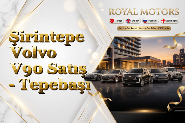 Şirintepe Volvo V90 Satış - Tepebaşı