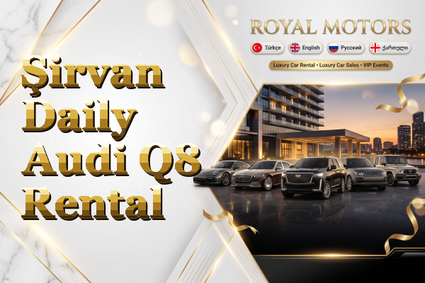 Şirvan Daily Audi Q8 Rental