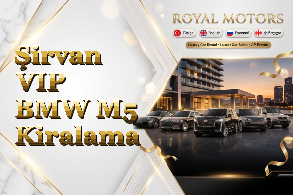 Şirvan VIP BMW M5 Kiralama