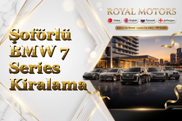 Şoförlü BMW 7 Series Kiralama
