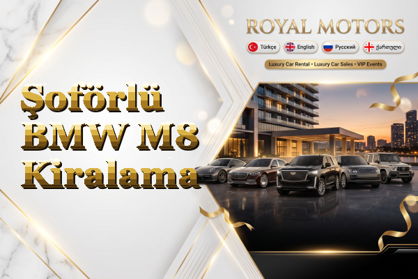 Şoförlü BMW M8 Kiralama