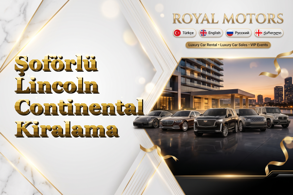 Şoförlü Lincoln Continental Kiralama