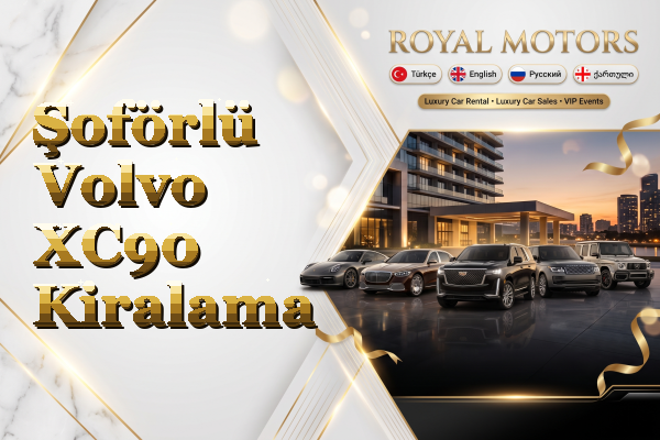 Şoförlü Volvo XC90 Kiralama
