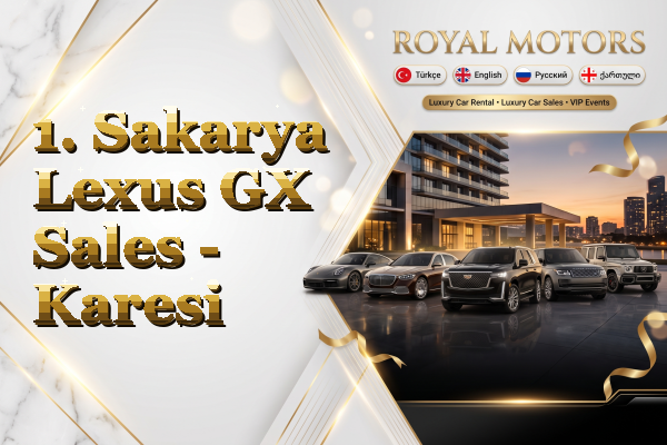 1. Sakarya Lexus GX Sales - Karesi