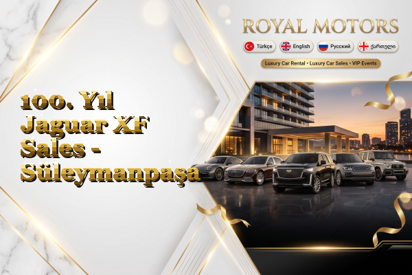 100. Yıl Jaguar XF Sales - Süleymanpaşa