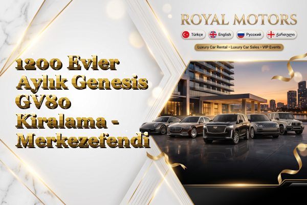1200 Evler Aylık Genesis GV80 Kiralama - Merkezefendi