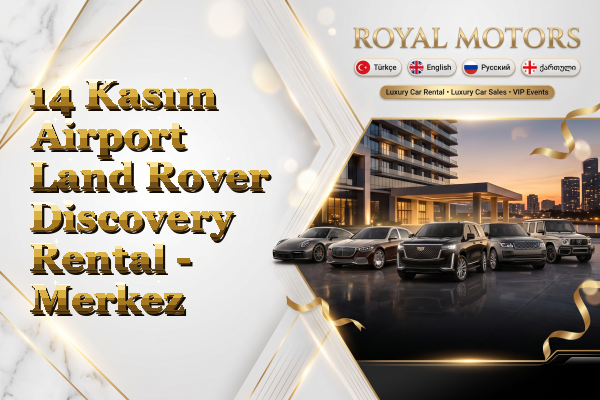14 Kasım Airport Land Rover Discovery Rental - Merkez