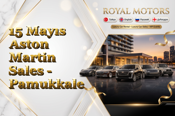 15 Mayıs Aston Martin Sales - Pamukkale