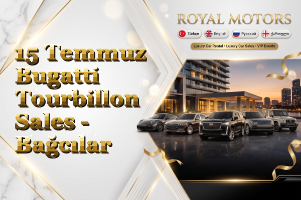 15 Temmuz Bugatti Tourbillon Sales - Bağcılar