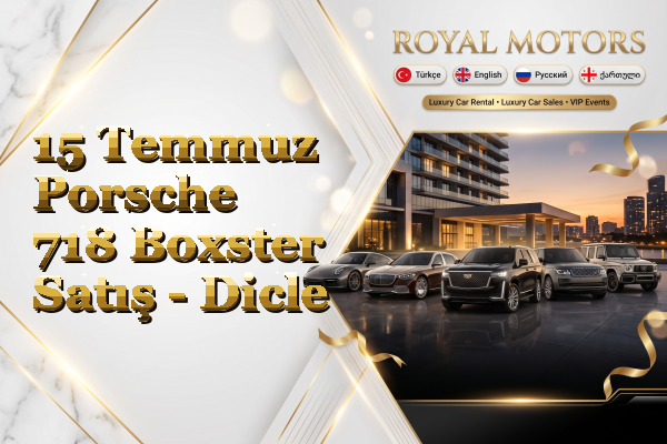 15 Temmuz Porsche 718 Boxster Satış - Dicle