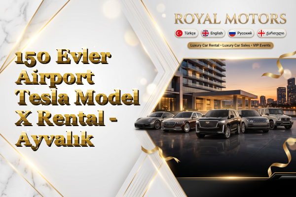 150 Evler Airport Tesla Model X Rental - Ayvalık