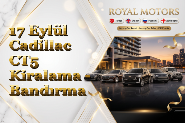 17 Eylül Cadillac CT5 Kiralama - Bandırma